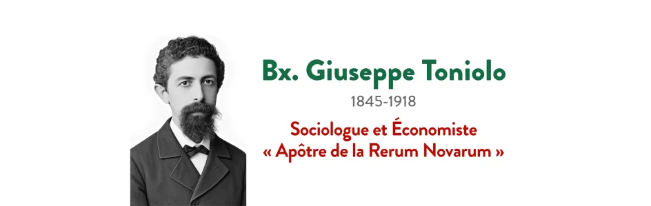 Giuseppe Toniolo : l’économie à la lumière du catholicisme